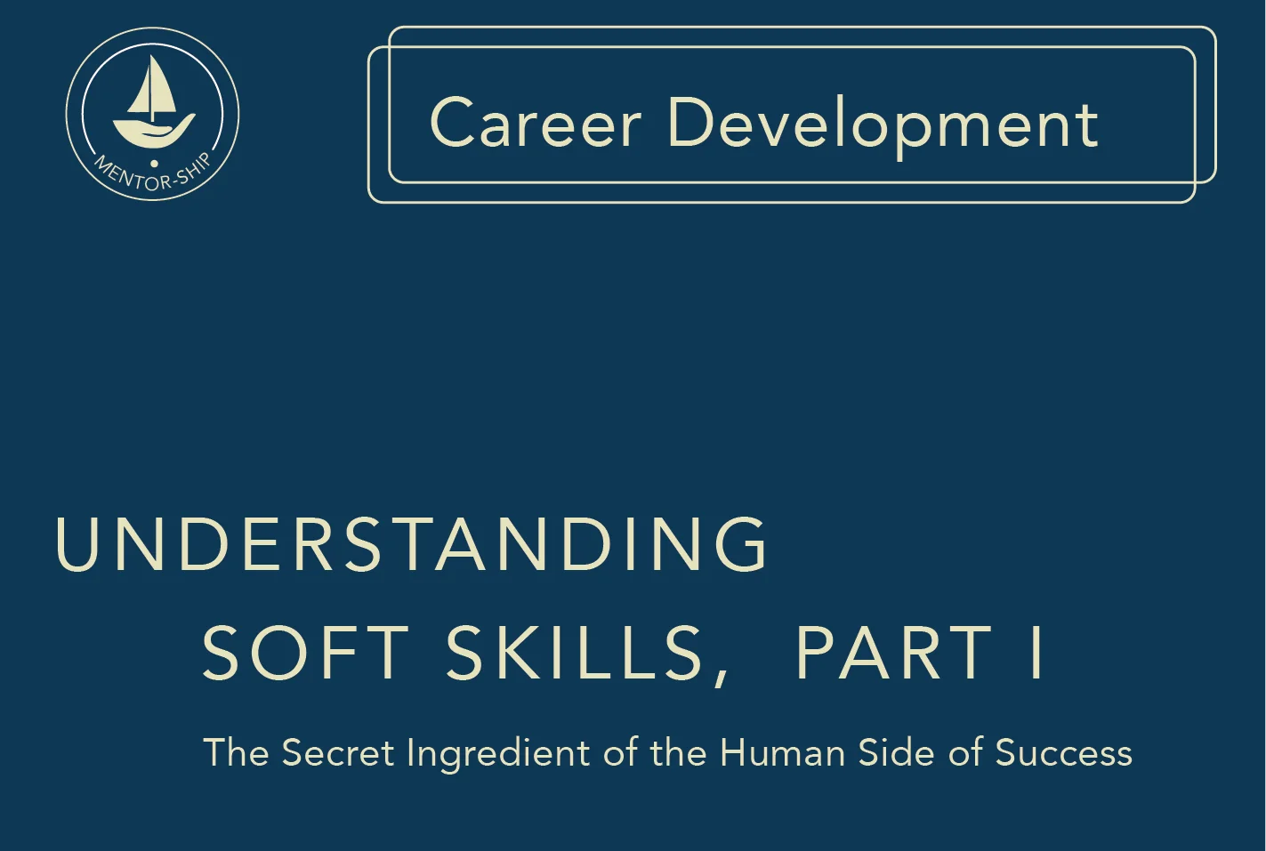 Part I: Understanding Soft Skills